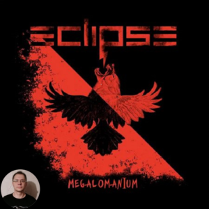 Подробнее о статье Спасибо за хороший и крепкий альбом! Eclipse – Megalomanium (2023)