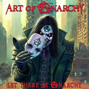 Подробнее о статье Пусть правит “искусство анархии”! Art of Anarchy – Let There Be Anarchy (2024)